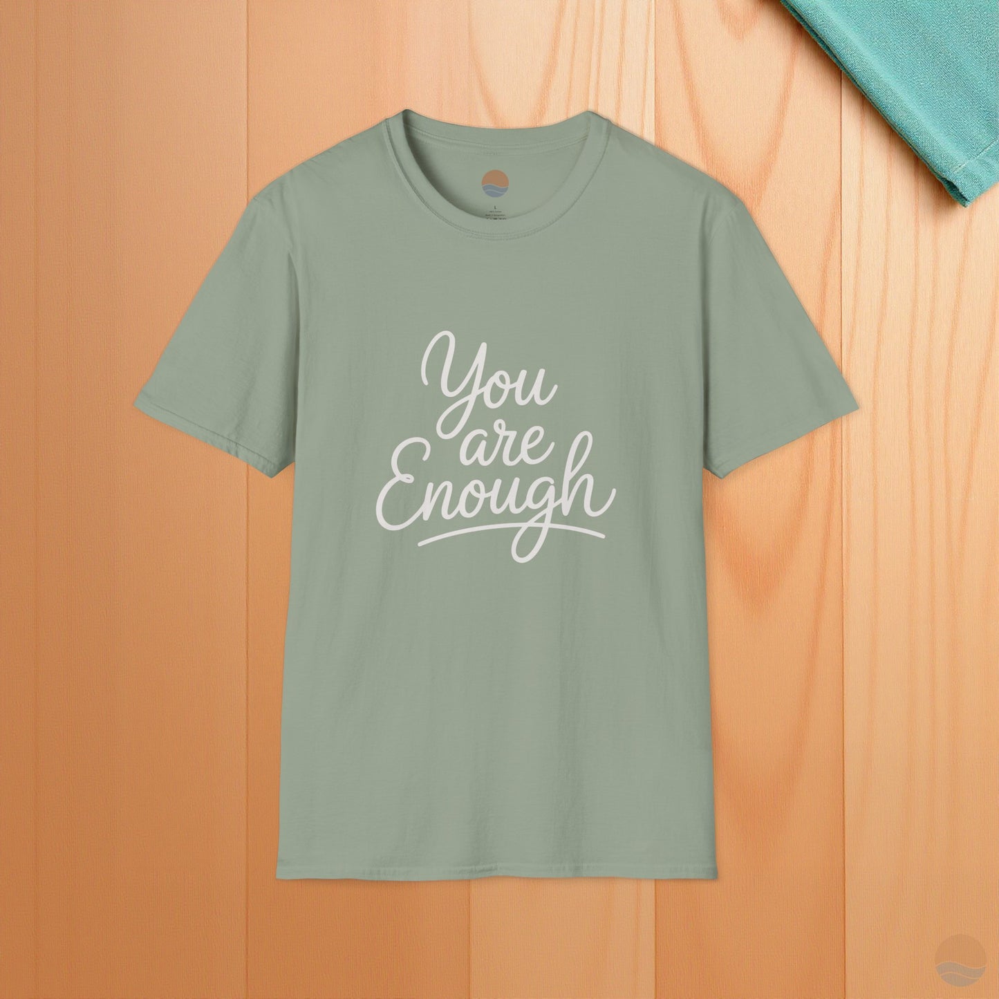 You Are Enough T-Shirt