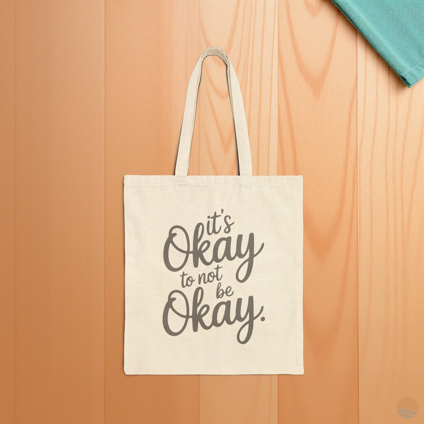 It's Okay To Not Be Okay Tote Bag