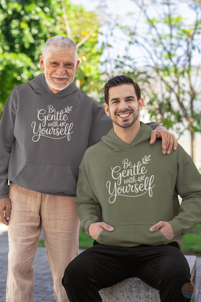Be Gentle With Yourself Hoodie