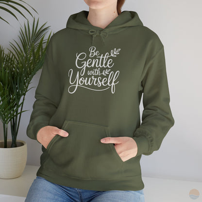 Be Gentle With Yourself Hoodie