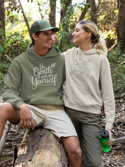 Be Gentle With Yourself Hoodie
