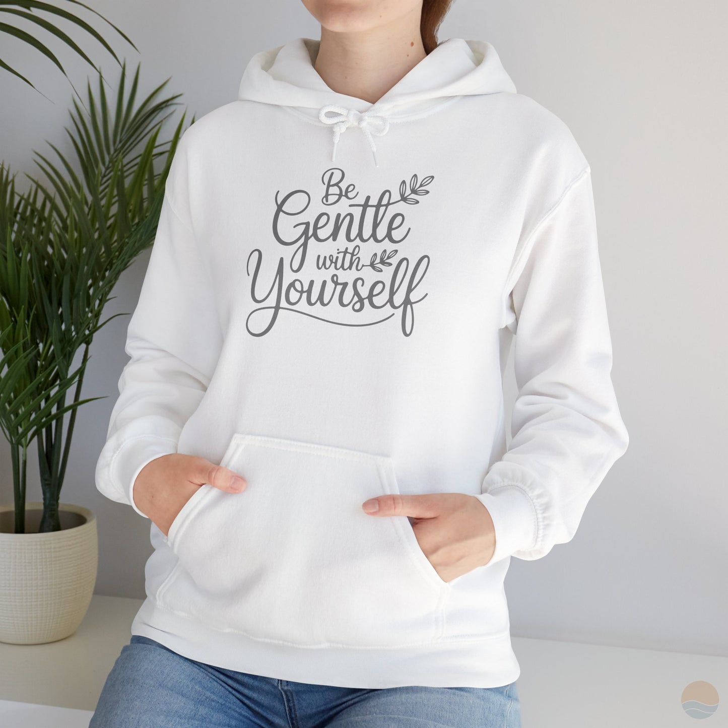 Be Gentle With Yourself Hoodie