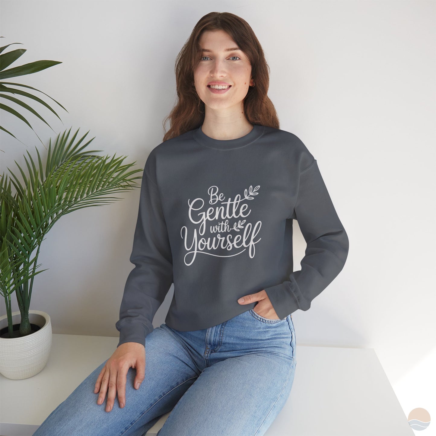 Be Gentle With Yourself Sweatshirt