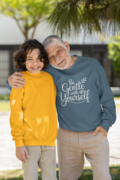 Be Gentle With Yourself Sweatshirt