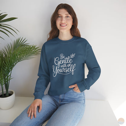 Be Gentle With Yourself Sweatshirt