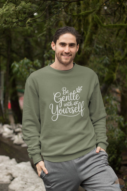Be Gentle With Yourself Sweatshirt
