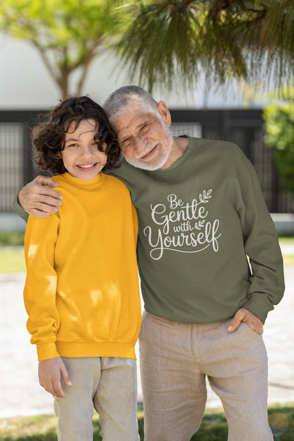 Be Gentle With Yourself Sweatshirt