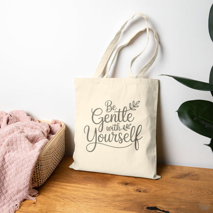 Be Gentle With Yourself Tote Bag