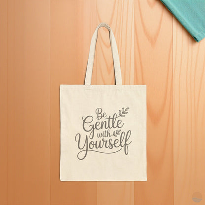 Be Gentle With Yourself Tote Bag
