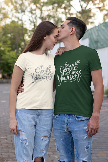 Be Gentle With Yourself T-Shirt