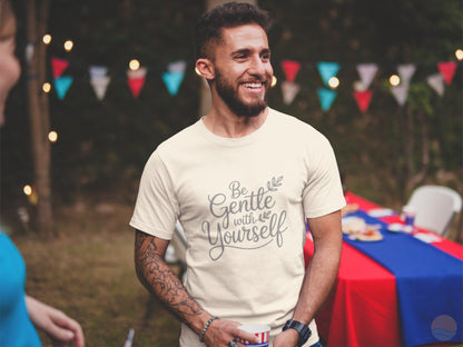 Be Gentle With Yourself T-Shirt
