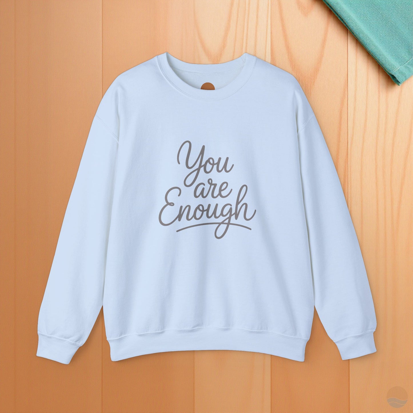 You Are Enough Sweatshirt
