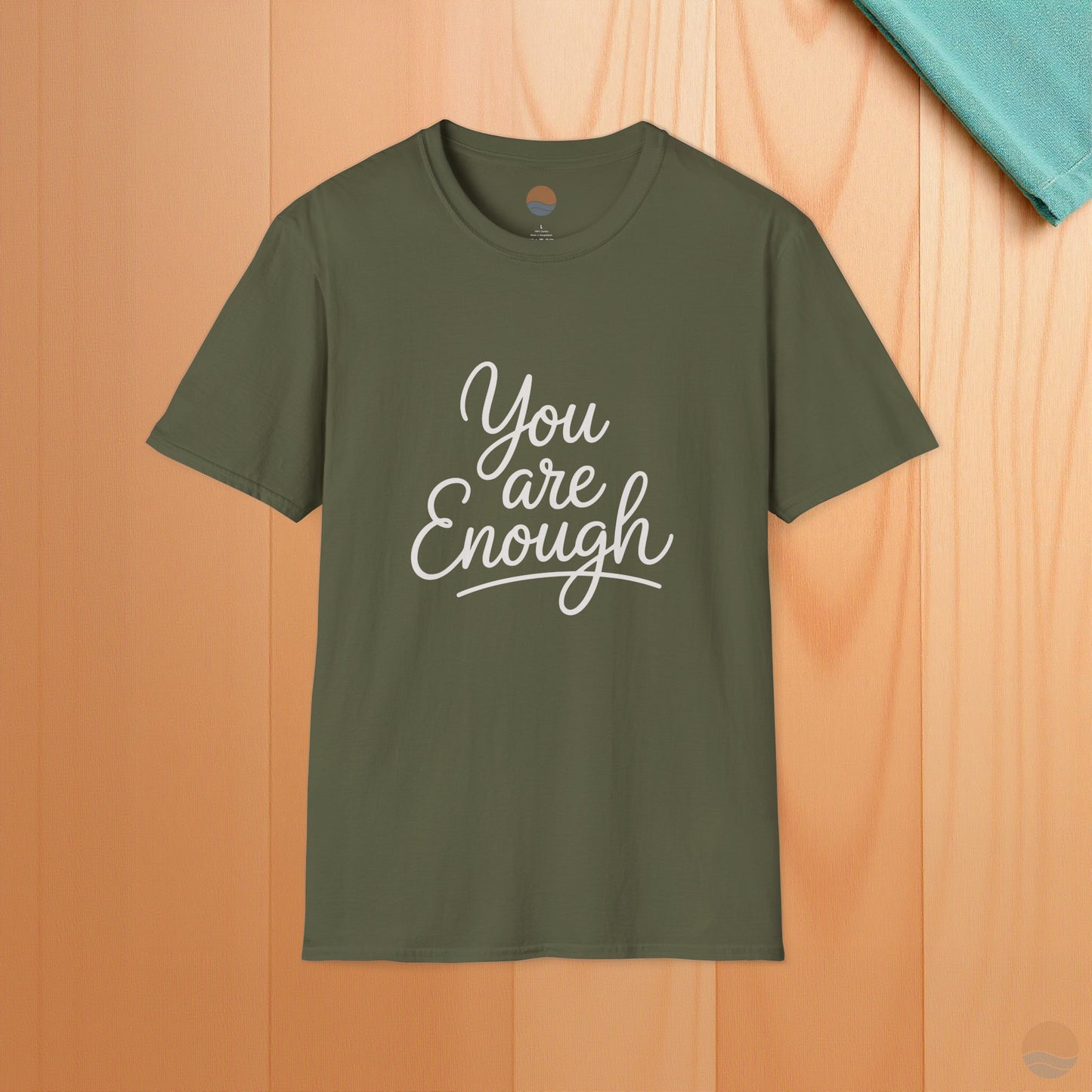 You Are Enough T-Shirt