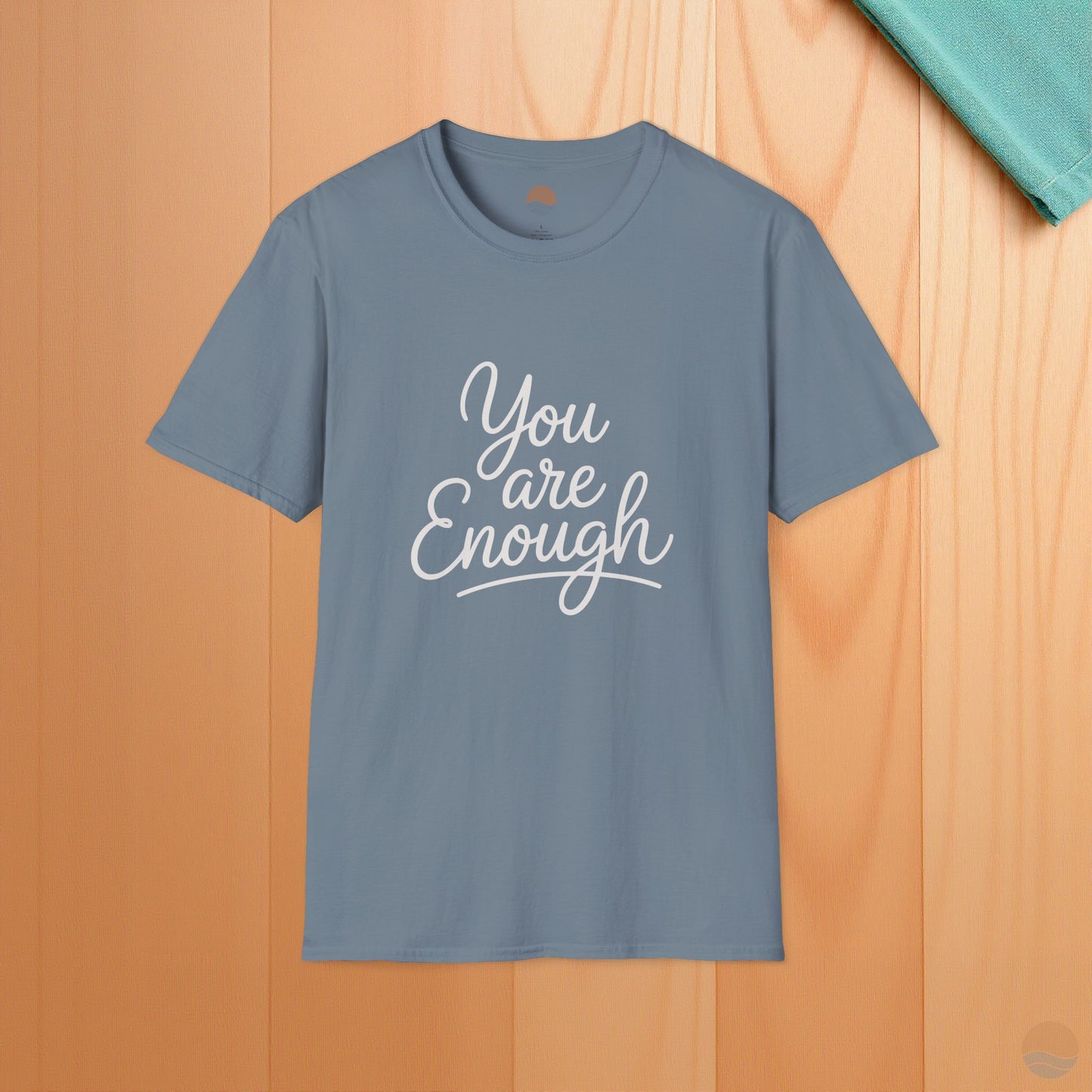 You Are Enough T-Shirt