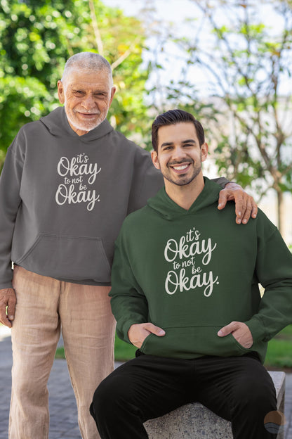 It's Okay To Not Be Okay Hoodie