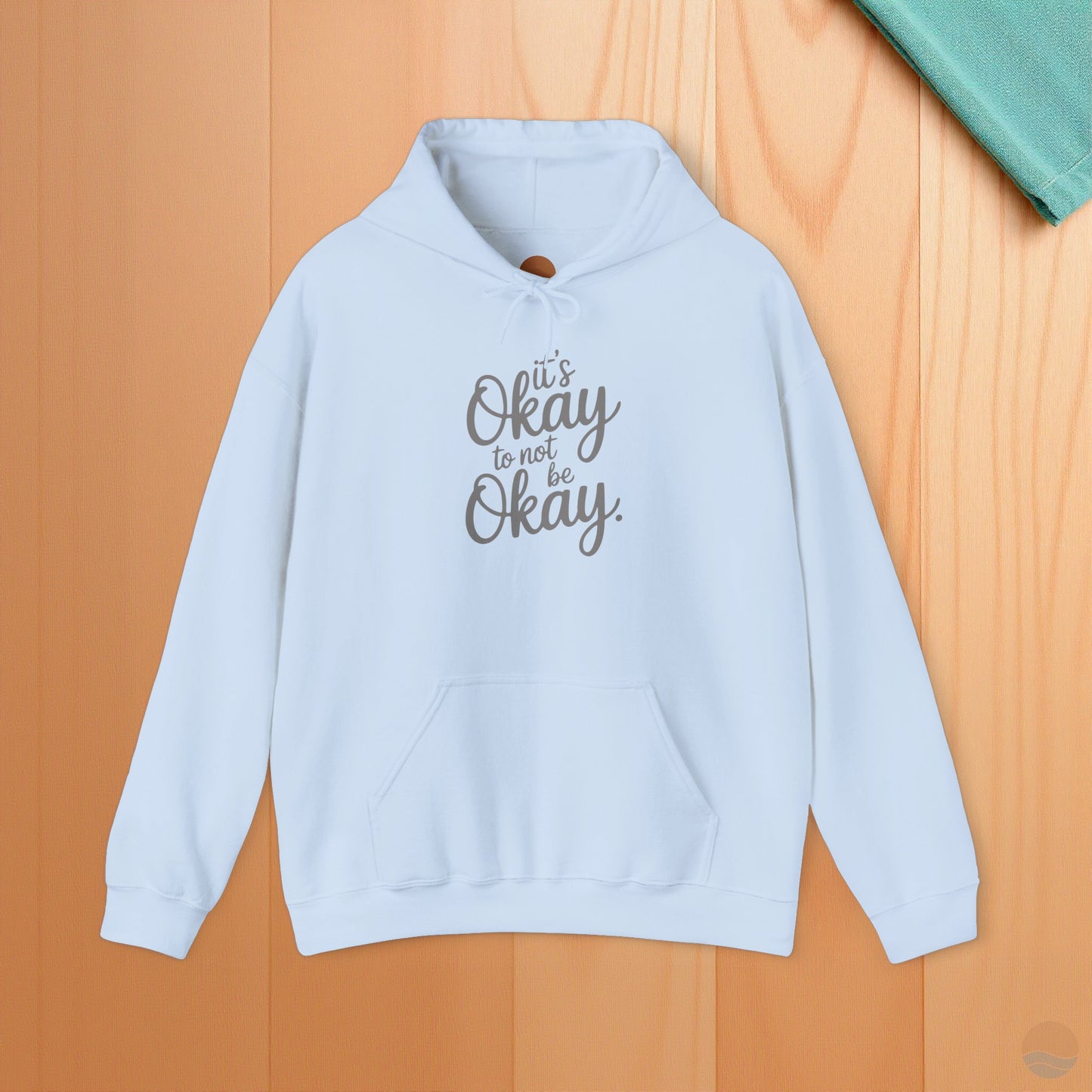 It's Okay To Not Be Okay Hoodie