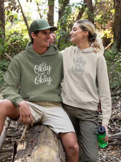 It's Okay To Not Be Okay Hoodie