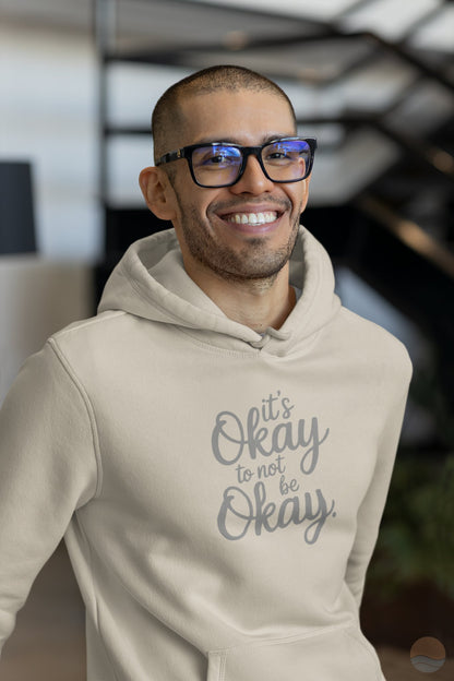 It's Okay To Not Be Okay Hoodie