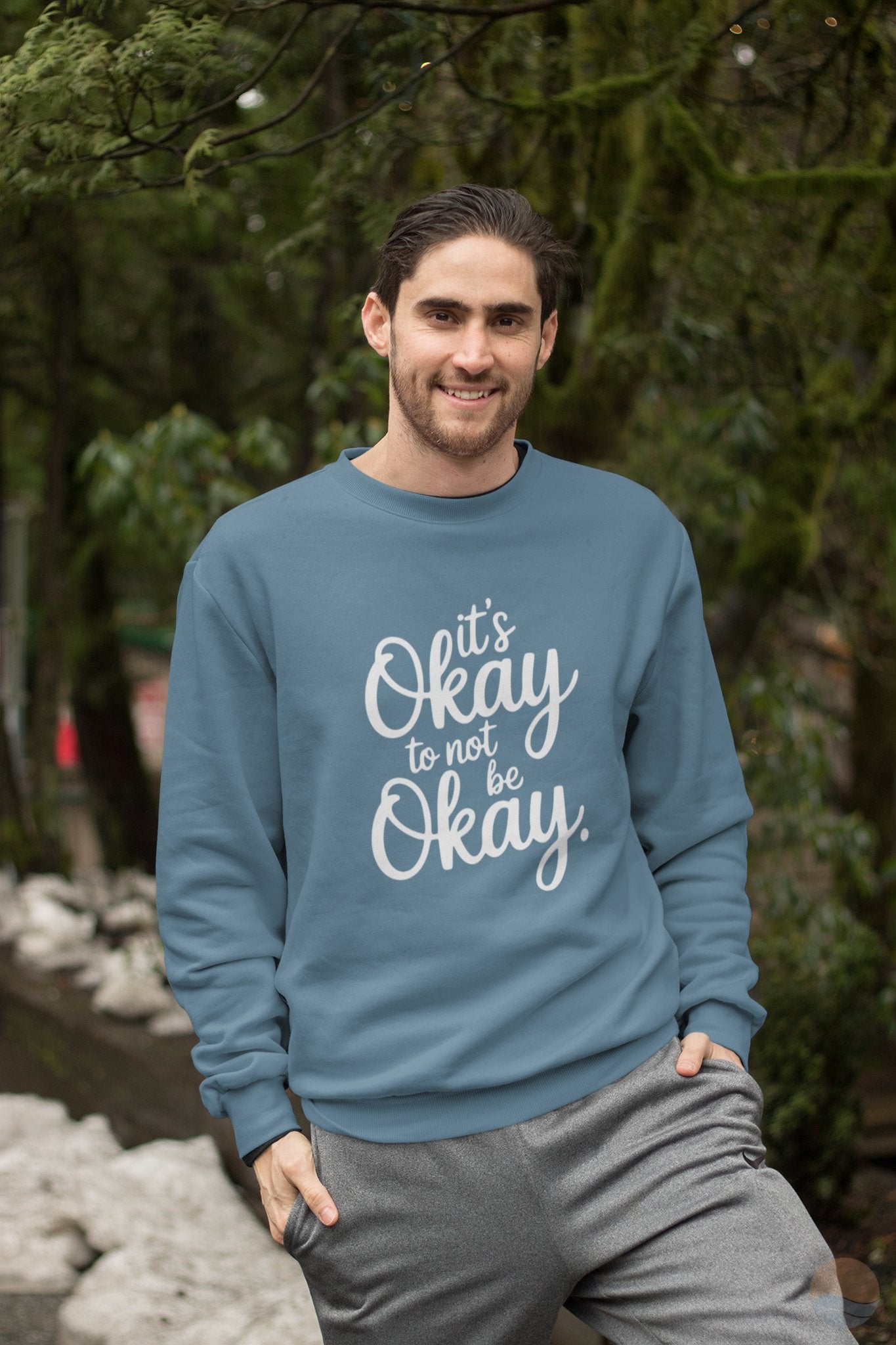 It's Okay To Not Be Okay Sweatshirt