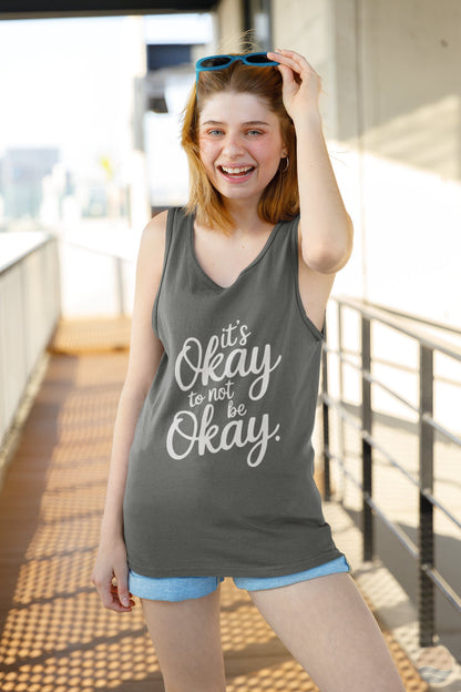 It's Okay To Not Be Okay Tank Top