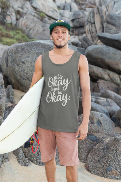It's Okay To Not Be Okay Tank Top