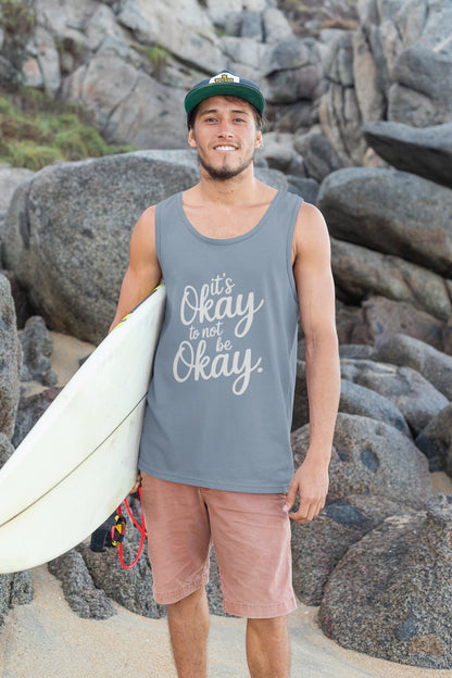 It's Okay To Not Be Okay Tank Top
