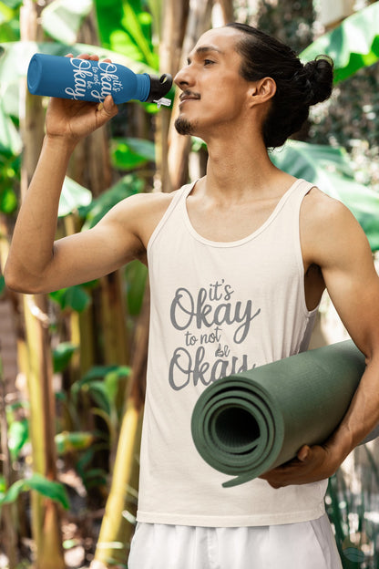 It's Okay To Not Be Okay Tank Top