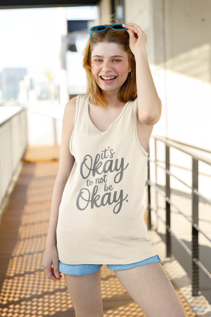 It's Okay To Not Be Okay Tank Top