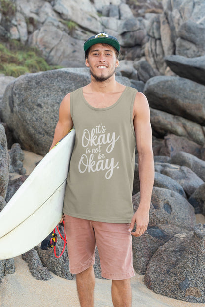 It's Okay To Not Be Okay Tank Top