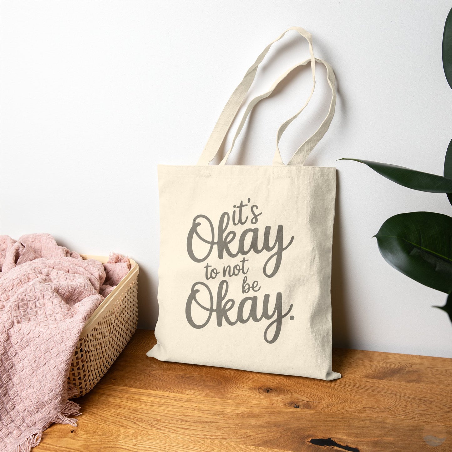 It's Okay To Not Be Okay Tote Bag