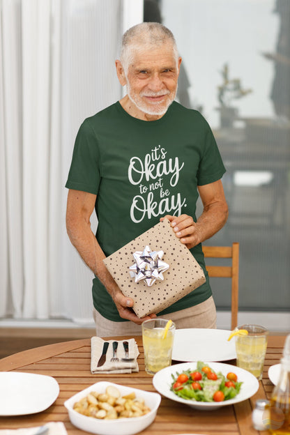 It's Okay To Not Be Okay T-Shirt