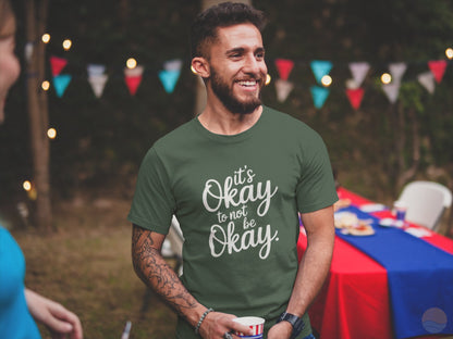 It's Okay To Not Be Okay T-Shirt