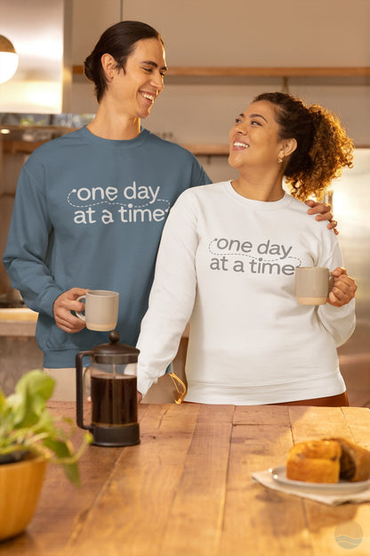 One Day At A Time Sweatshirt
