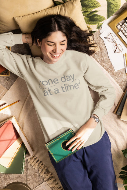 One Day At A Time Sweatshirt