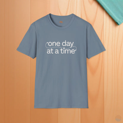 One Day At A Time T-Shirt