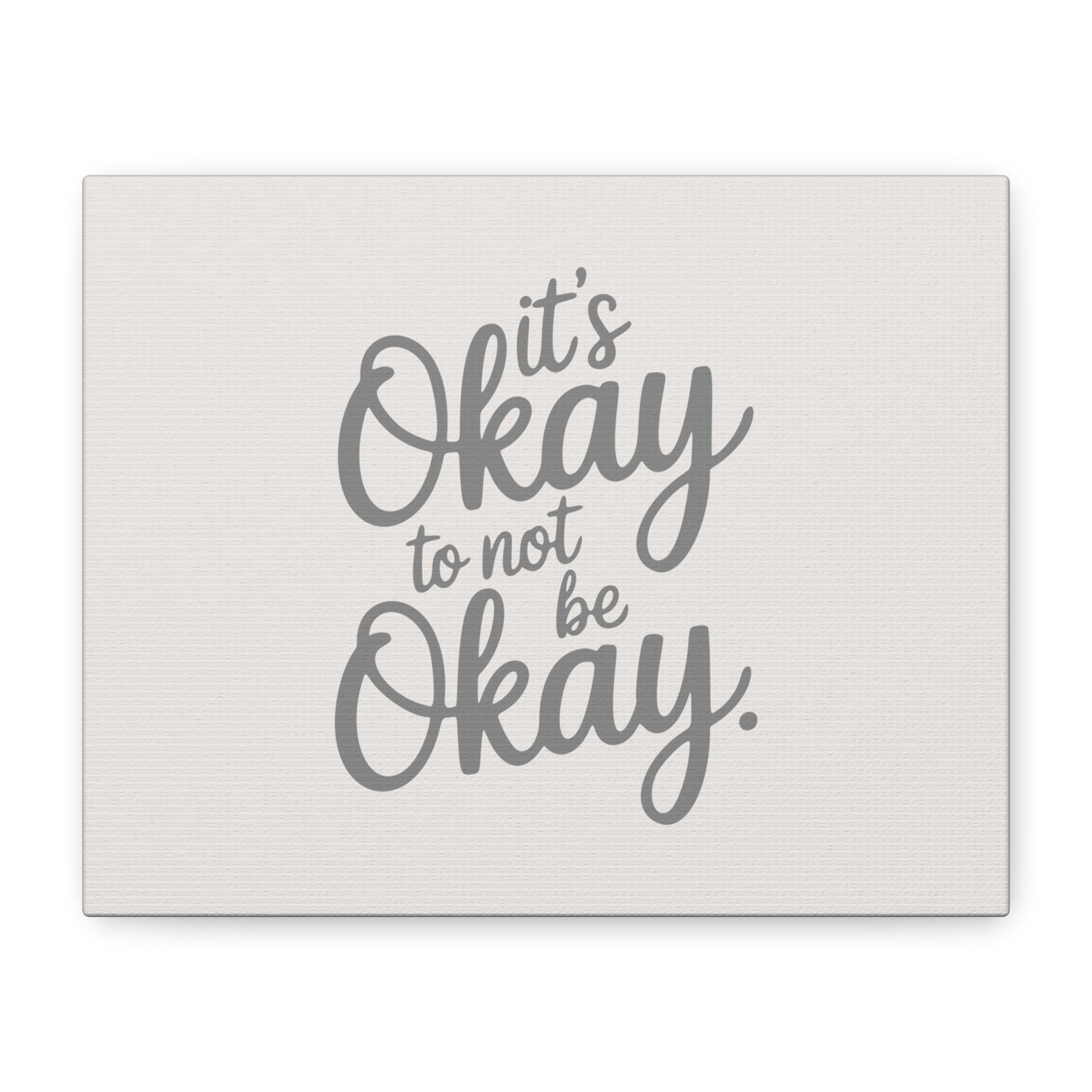 It's Okay To Not Be Okay Print Canvas - Soft Cream
