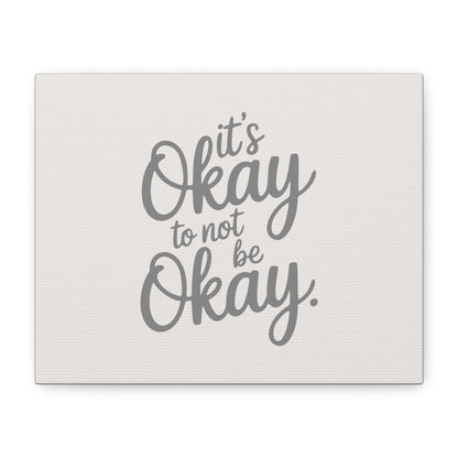 It's Okay To Not Be Okay Print Canvas - Soft Cream