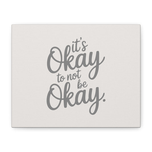 It's Okay To Not Be Okay Print Canvas - Soft Cream