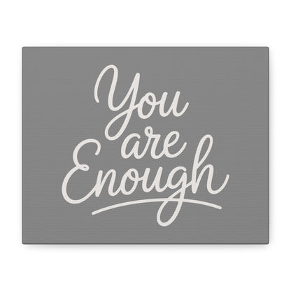 You Are Enough Print Canvas - Soft Charcoal