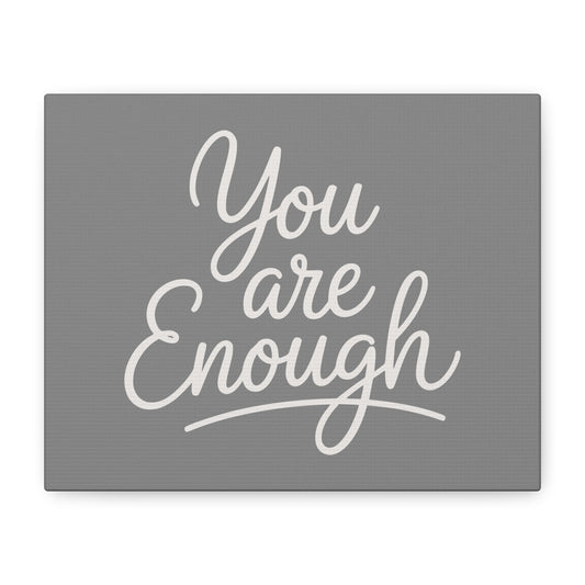 You Are Enough Print Canvas - Soft Charcoal