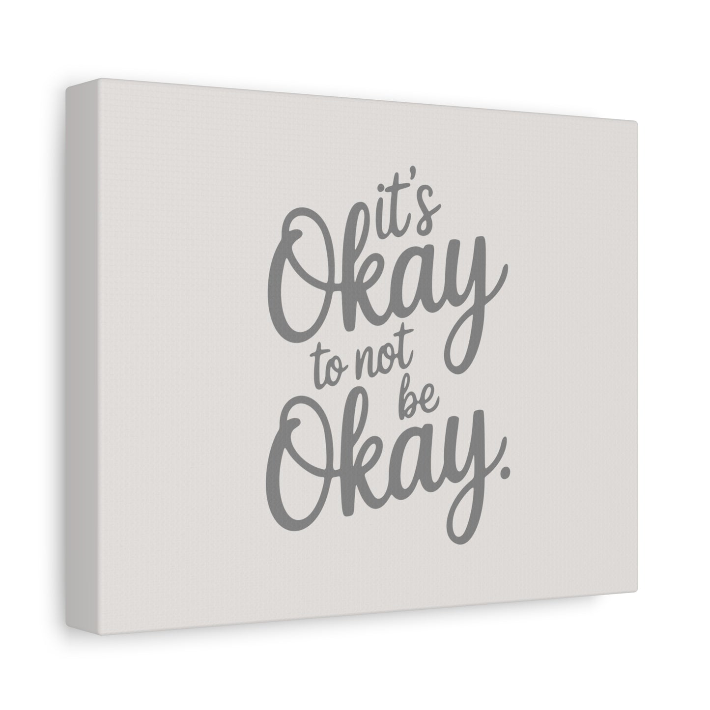 It's Okay To Not Be Okay Print Canvas - Soft Cream