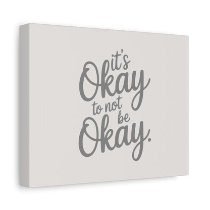 It's Okay To Not Be Okay Print Canvas - Soft Cream
