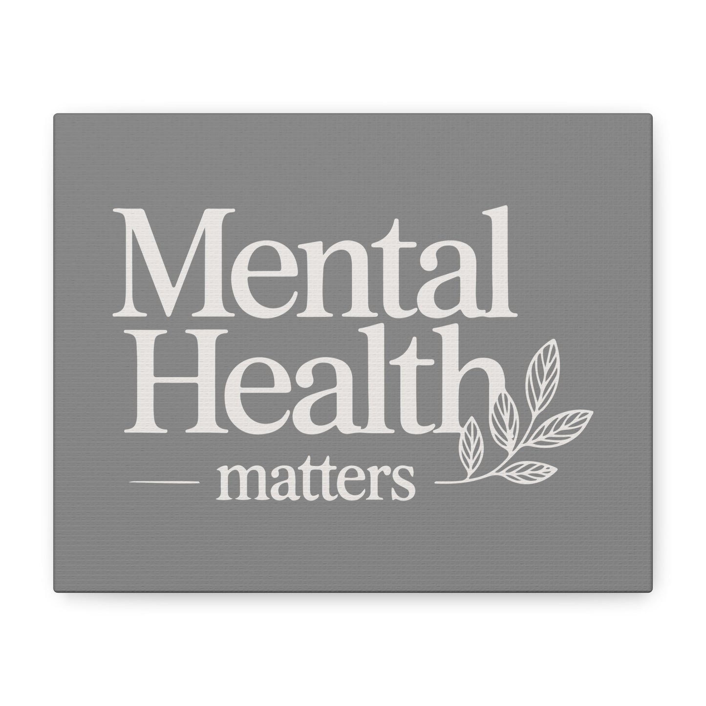 Mental Health Matters Print Canvas - Soft Charcoal