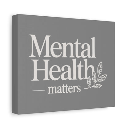 Mental Health Matters Print Canvas - Soft Charcoal